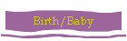 Birth/Baby