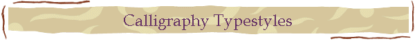 Calligraphy Typestyles