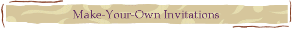 Make-Your-Own Invitations